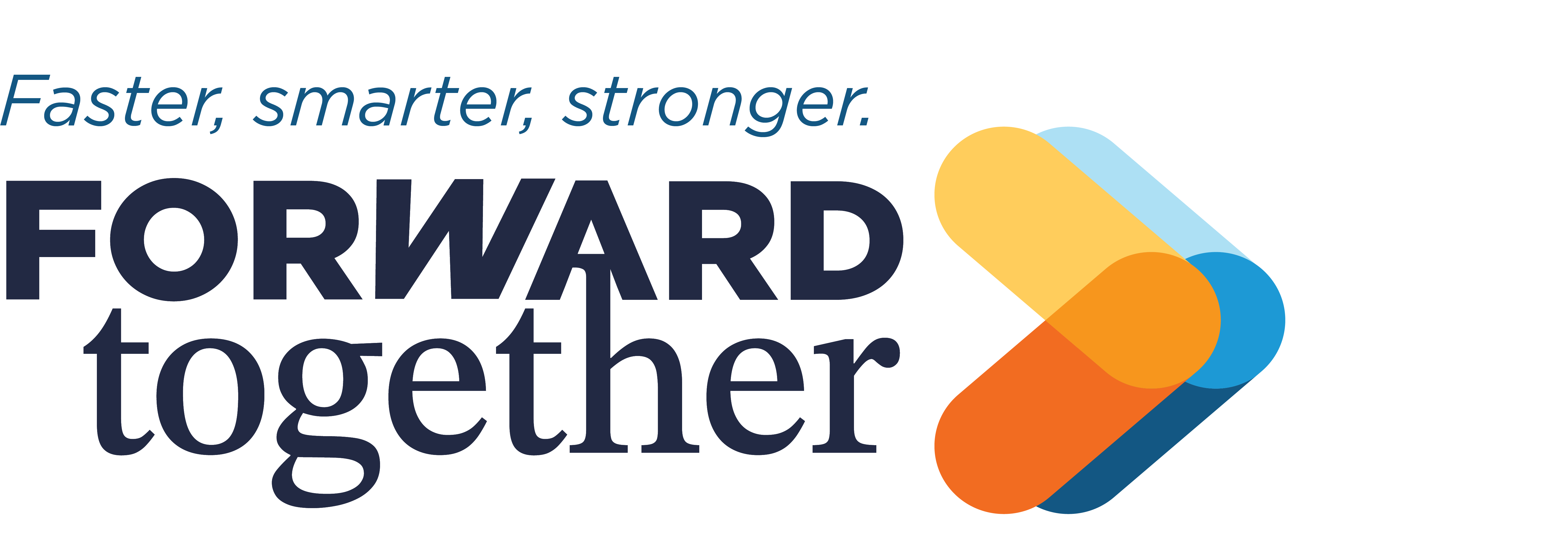 Forward Together - Faster, smarter, stronger.